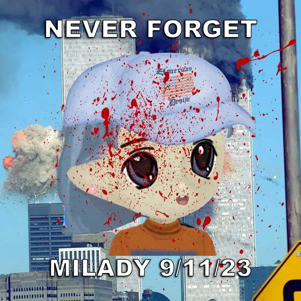 NEVER FORGET MILADY 9/11 banner