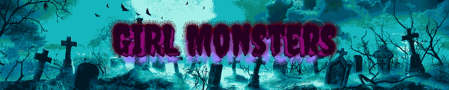 Girl Monsters banner