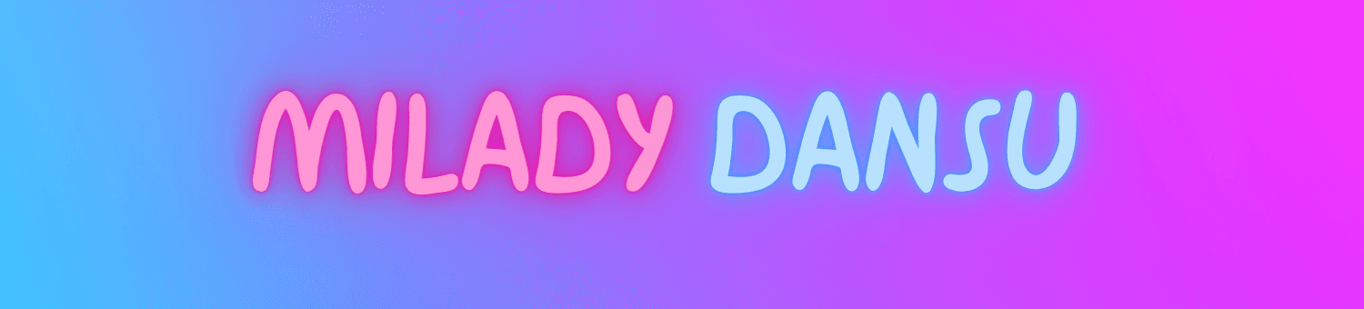 MILADY DANSU banner