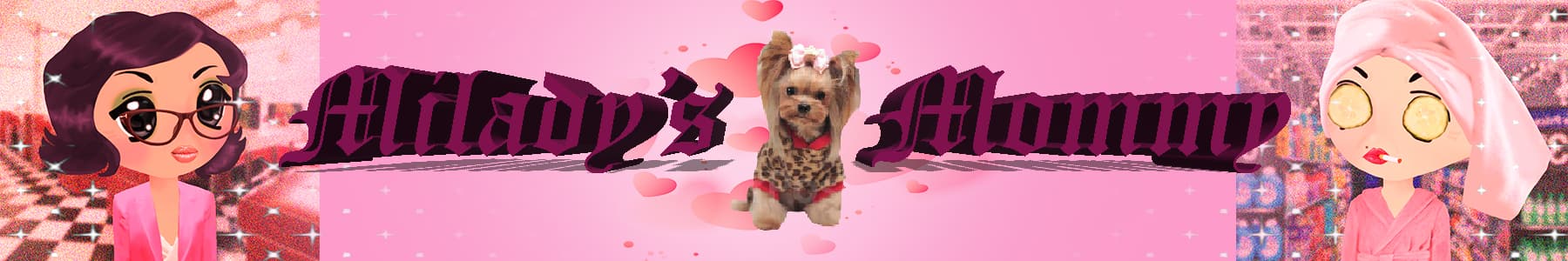 Milady's Mommy 💕 banner