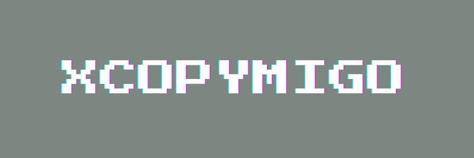 XCOPYMIGO banner